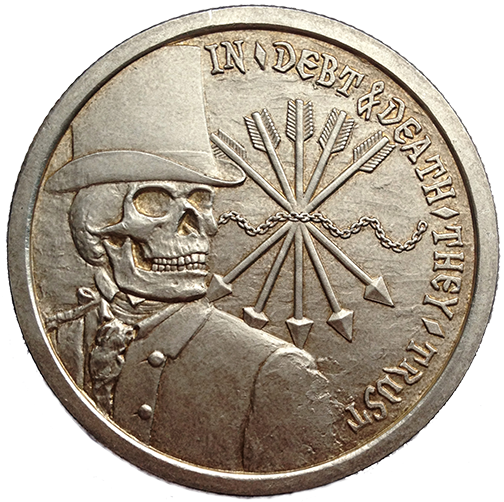 Debt and Death - 1oz Silver 1.5''